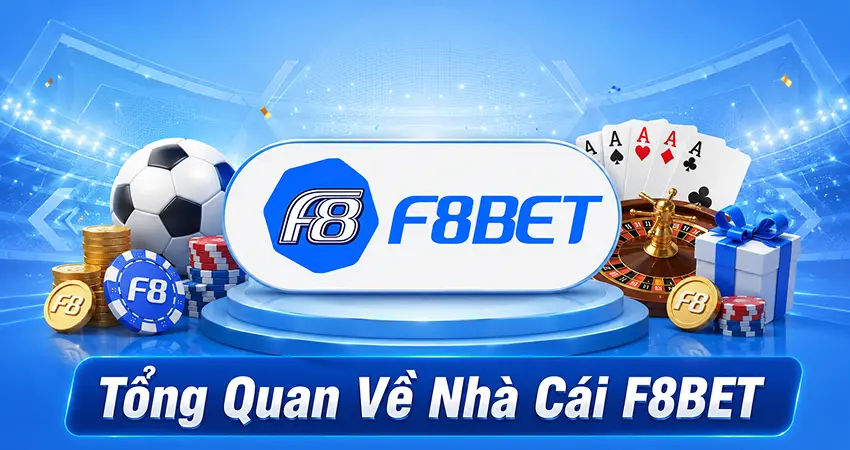 Tổng Quan Về Nhà Cái F8BET
