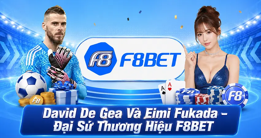 David De Gea Và Eimi Fukada – Đại Sứ Thương Hiệu F8BET